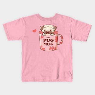 Mug with a Pug Kids T-Shirt